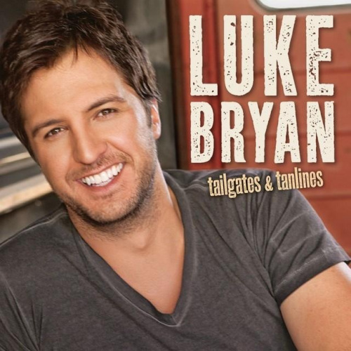 BRYAN, LUKE - TAILGATES & TANLINESBRYAN, LUKE - TAILGATES AND TANLINES.jpg